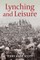 Lynching and Leisure