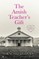 The Amish Teacher's Gift