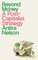 Beyond Money
