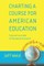 Charting a Course for American Education