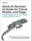 Azure AI Services at Scale for Cloud, Mobile, and Edge