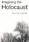 Imagining the Holocaust