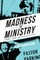 Madness to Ministry