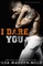 I Dare You