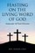 Feasting on the Living Word of God
