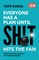 Everyone Has a Plan until Sh!t Hits the Fan