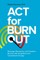 ACT for Burnout