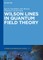 Wilson Lines in Quantum Field Theory