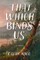 That Which Binds Us