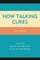 How Talking Cures