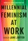 Millennial Feminism at Work