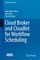Cloud Broker and Cloudlet for Workflow Scheduling