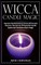 Wicca Candle Magic