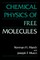 Chemical Physics of Free Molecules