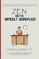 Zen and the Difficult Workplace