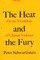 The Heat and the Fury
