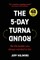 The 5-Day Turnaround