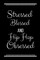 Stressed Blessed Hip Hop Obsessed
