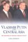 Vladimir Putin and Central Asia