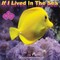 If I Lived In The Sea