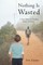 Nothing Is Wasted