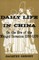 Daily Life in China on the Eve of the Mongol Invasion, 1250-1276