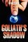 Goliaths Shadow
