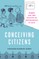 Conceiving Citizens