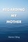 Regarding My Mother
