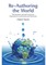 Re-Authoring The World