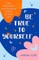 Be True to Yourself
