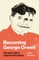 Becoming George Orwell
