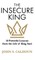 The Insecure King