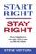 Start Right, Stay Right