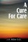 A Cure for Care