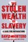 The Stolen Wealth of Slavery