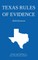 Texas Rules of Evidence; 2020 Edition