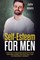 Self Esteem for Men