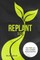 Replant 101