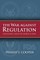 The War Against Regulation