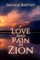 Love and Pain in Zion