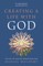 Creating a Life with God