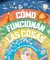 CÃÂ³mo Funcionan Las Cosas (How Everything Works)