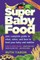 Super Baby Food
