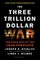 Three Trillion Dollar War