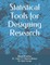 Statistical Tools for Designing Research