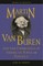 Martin Van Buren and the Emergence of American Popular Politics