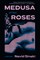 Medusa of the Roses