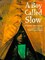 A Boy Called Slow