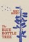 The Blue Bottle Tree
